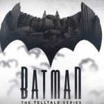 Batman episode 5 city of light, tell tale games teaser