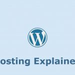 WordPress hosting explained.